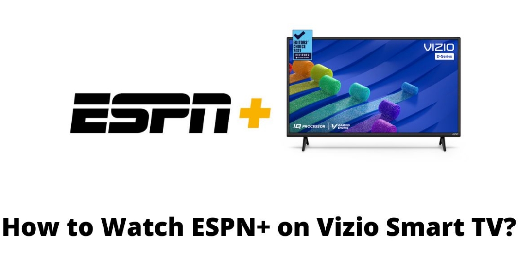 How to Get ESPN Plus on Vizio Smart TV - Efficient Manual 2022